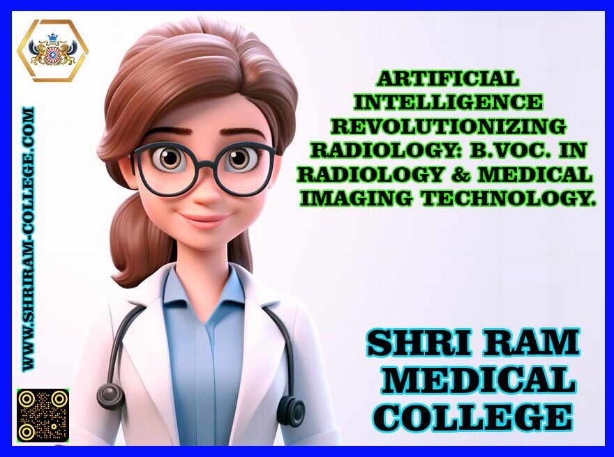 Artificial Intelligence Revolutionizing Radiology: B.VoC. in Radiology & Medical Imaging Technology.