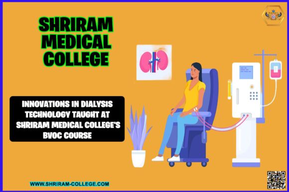 Innovations in Dialysis Technology Taught at ShriRam Medical College’s B.VoC Course